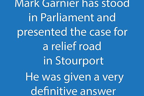 Why Mark Garnier MP waited till his party was no longer in Government to ask for a Relief Road