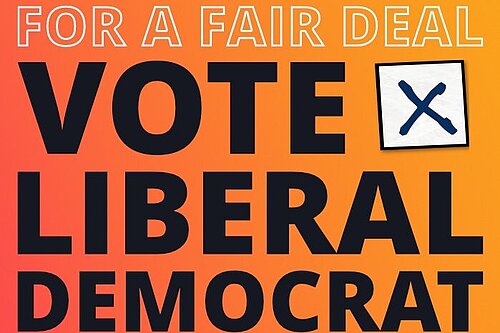 Graphic saying "Vote Liberal Democrat for a fair deal".